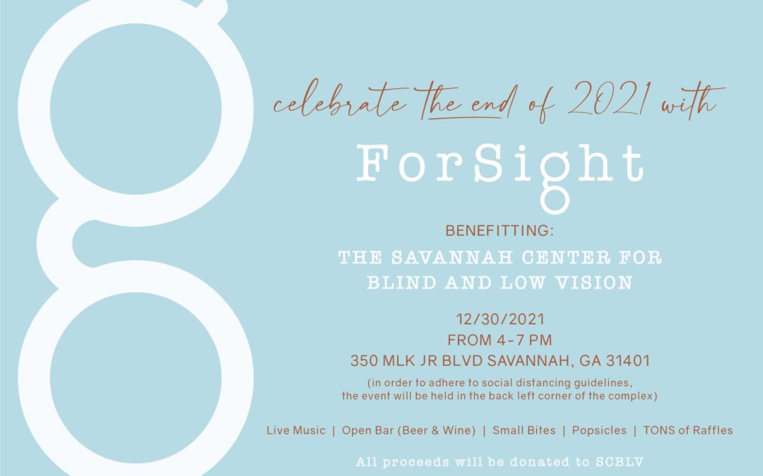 PRESS RELEASE: ForSight to Host End of Year Fundraiser for the Savannah Center for Blind and Low Vision
