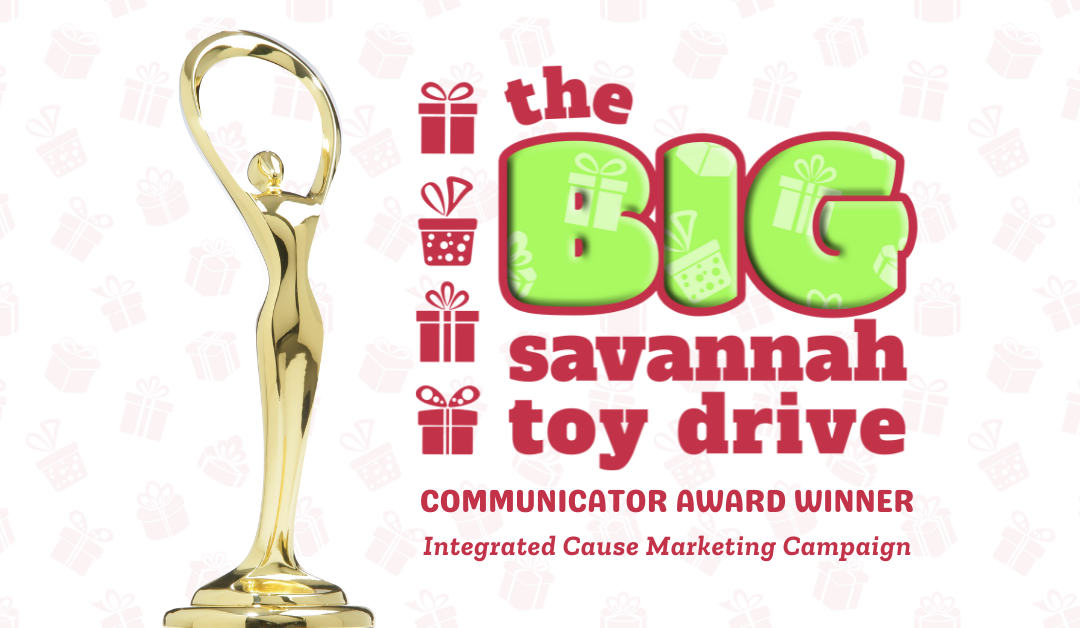 PRESS RELEASE: The Big Savannah Toy Drive Receives 2022 Communicator Award of Excellence