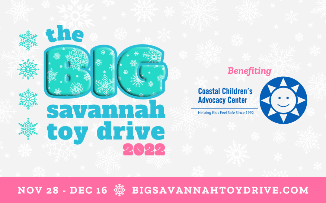 PRESS RELEASE: The Big Savannah Toy Drive Returns to Gather Holiday Gifts for Coastal Children’s Advocacy Center