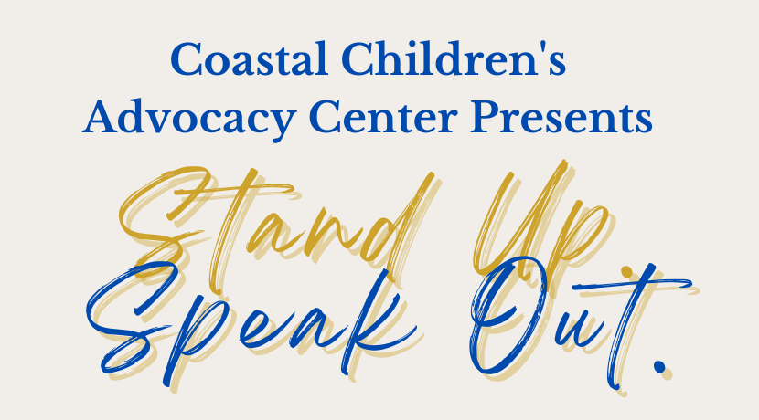 PRESS RELEASE: Coastal Children’s Advocacy Center Hosts 2nd Annual Stand Up. Speak Out. Conference to Raise Awareness and Support the Prevention of Child Abuse